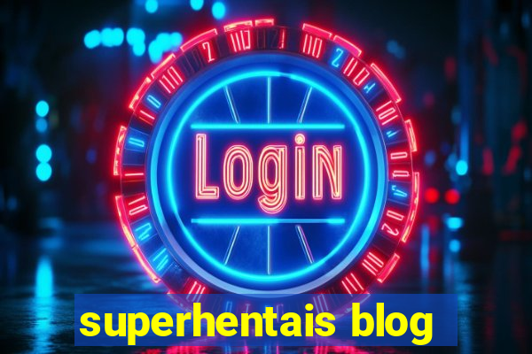 superhentais blog